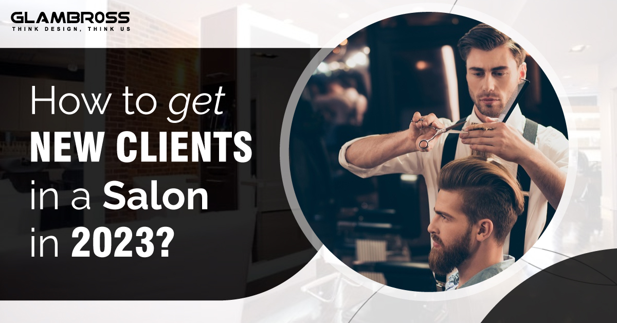 How to get new clients in a salon in 2023?