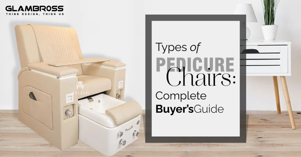 Types of Pedicure Chairs: Complete Buyer\’s Guide – Glam Salon Furniture